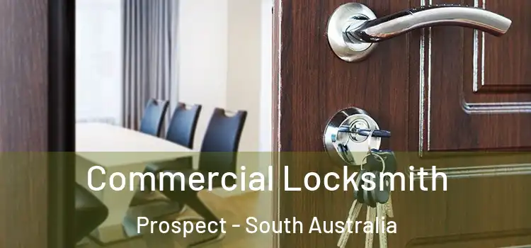 Commercial Locksmith Prospect - South Australia