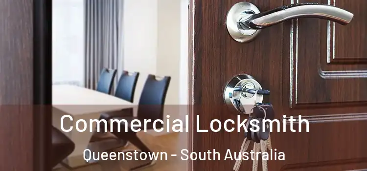 Commercial Locksmith Queenstown - South Australia