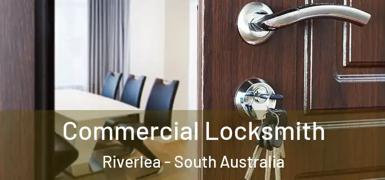 Commercial Locksmith Riverlea - South Australia