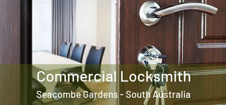 Commercial Locksmith Seacombe Gardens - South Australia