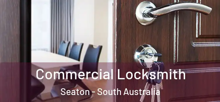 Commercial Locksmith Seaton - South Australia