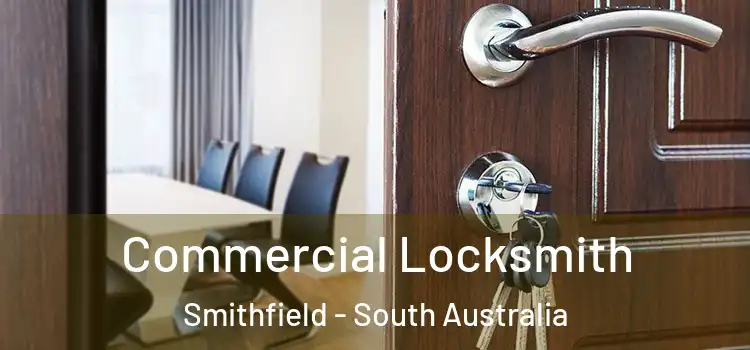 Commercial Locksmith Smithfield - South Australia