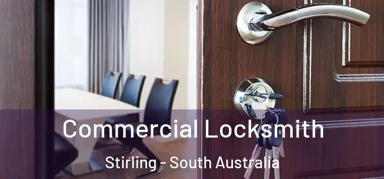 Commercial Locksmith Stirling - South Australia