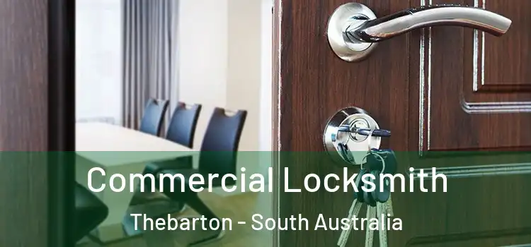 Commercial Locksmith Thebarton - South Australia