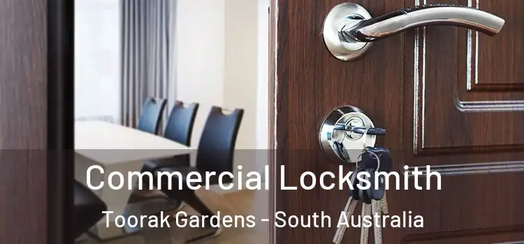 Commercial Locksmith Toorak Gardens - South Australia