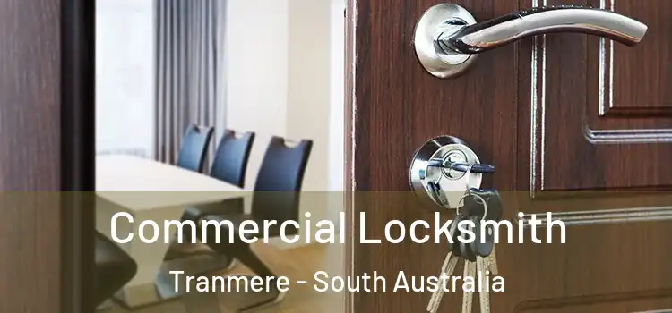 Commercial Locksmith Tranmere - South Australia