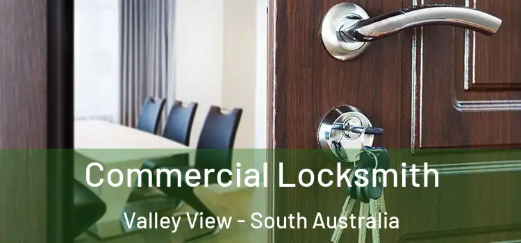 Commercial Locksmith Valley View - South Australia
