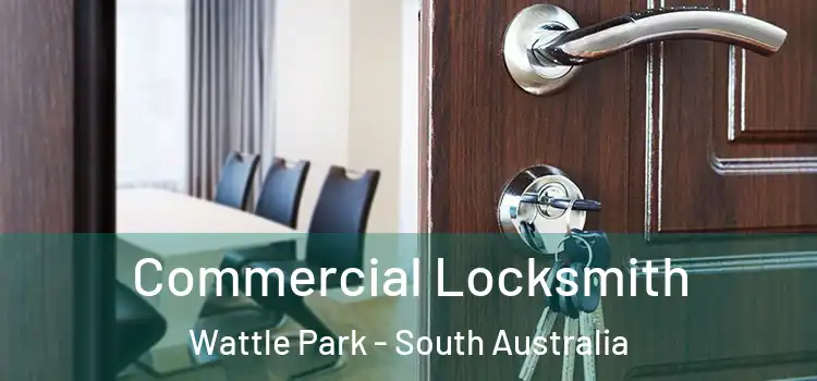 Commercial Locksmith Wattle Park - South Australia