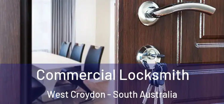 Commercial Locksmith West Croydon - South Australia
