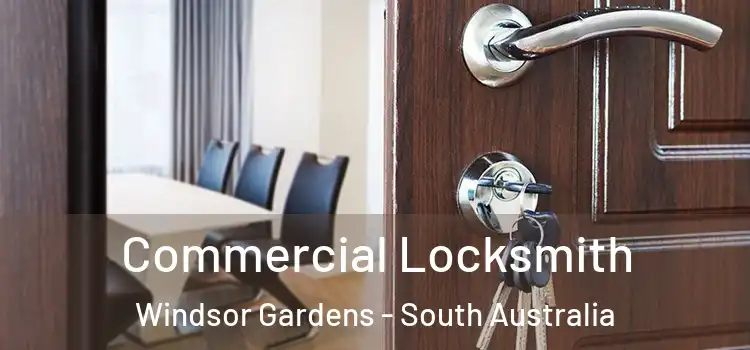 Commercial Locksmith Windsor Gardens - South Australia