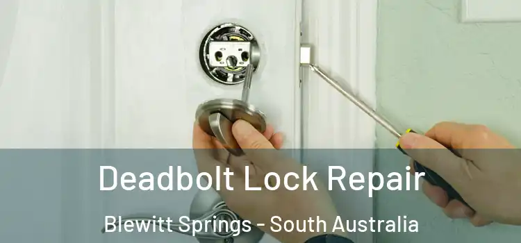 Deadbolt Lock Repair Blewitt Springs - South Australia