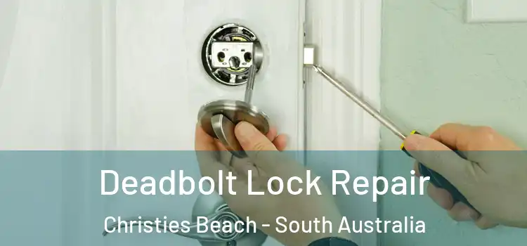 Deadbolt Lock Repair Christies Beach - South Australia