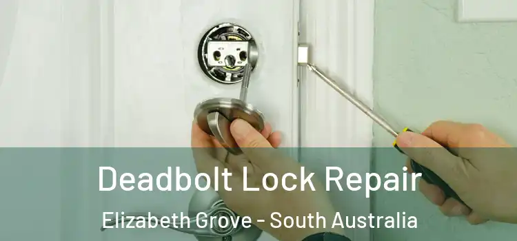 Deadbolt Lock Repair Elizabeth Grove - South Australia