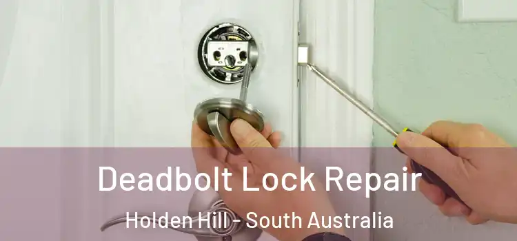 Deadbolt Lock Repair Holden Hill - South Australia