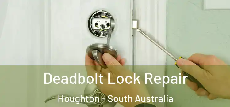 Deadbolt Lock Repair Houghton - South Australia