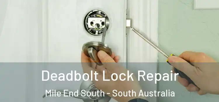 Deadbolt Lock Repair Mile End South - South Australia
