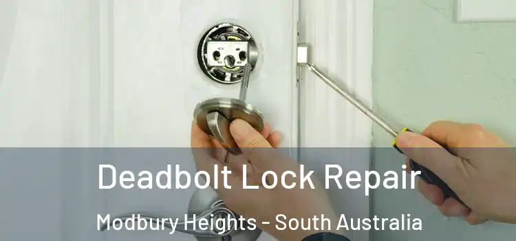 Deadbolt Lock Repair Modbury Heights - South Australia