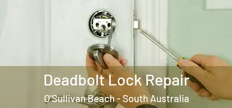 Deadbolt Lock Repair O'Sullivan Beach - South Australia