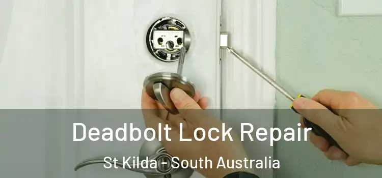 Deadbolt Lock Repair St Kilda - South Australia
