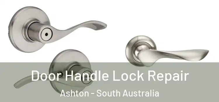 Door Handle Lock Repair Ashton - South Australia