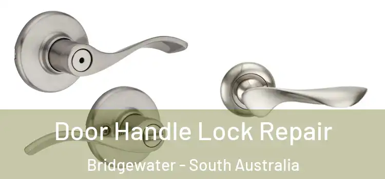 Door Handle Lock Repair Bridgewater - South Australia