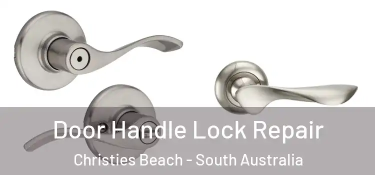 Door Handle Lock Repair Christies Beach - South Australia