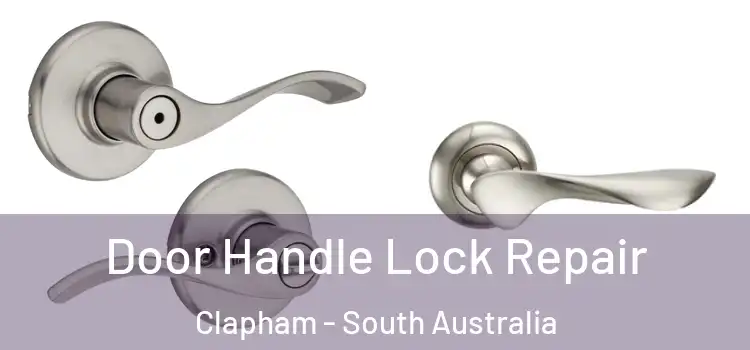 Door Handle Lock Repair Clapham - South Australia