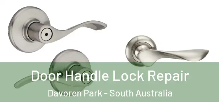 Door Handle Lock Repair Davoren Park - South Australia