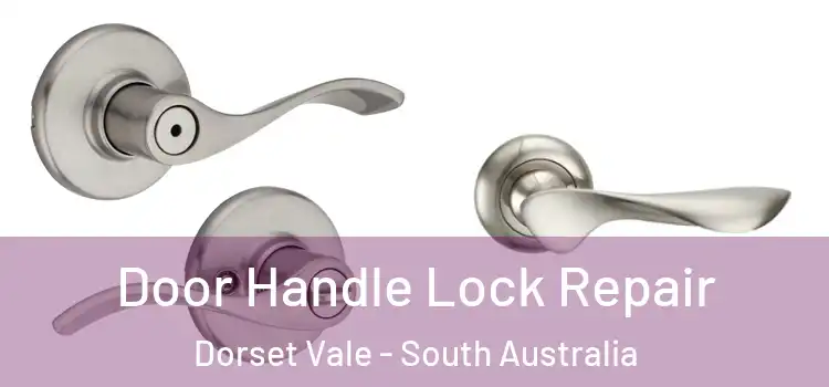 Door Handle Lock Repair Dorset Vale - South Australia