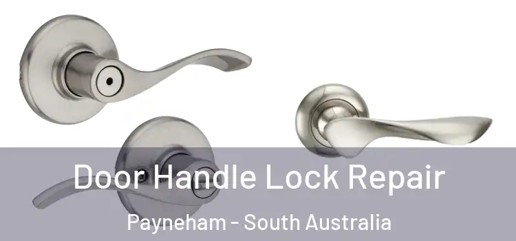 Door Handle Lock Repair Payneham - South Australia
