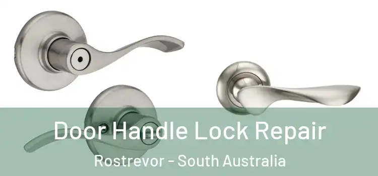 Door Handle Lock Repair Rostrevor - South Australia