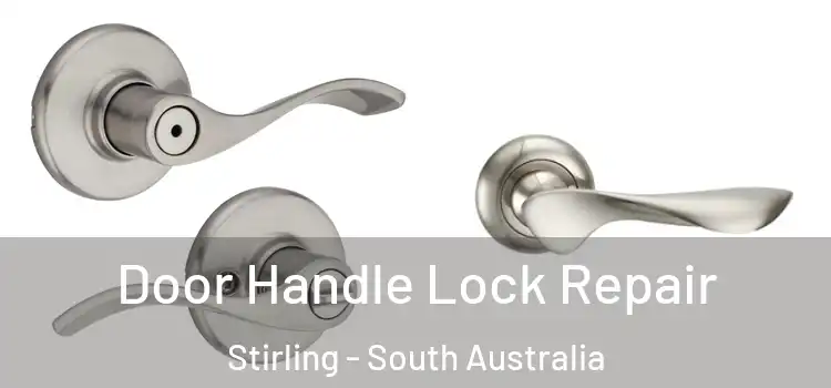Door Handle Lock Repair Stirling - South Australia