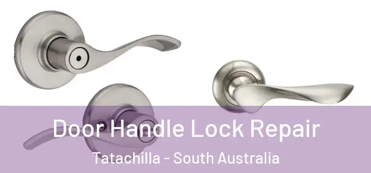 Door Handle Lock Repair Tatachilla - South Australia