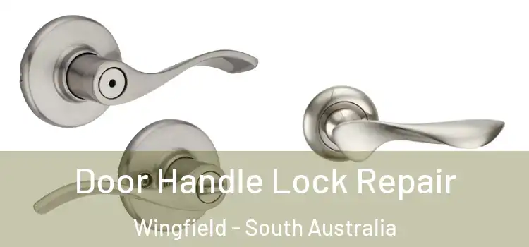 Door Handle Lock Repair Wingfield - South Australia