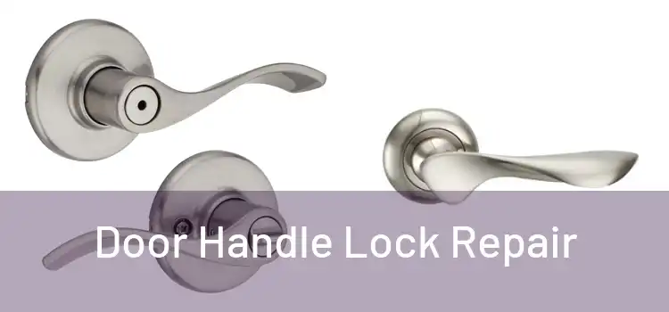 Door Handle Lock Repair 