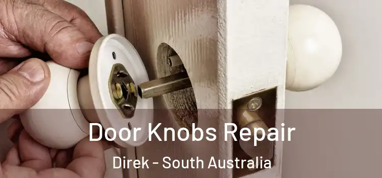 Door Knobs Repair Direk - South Australia
