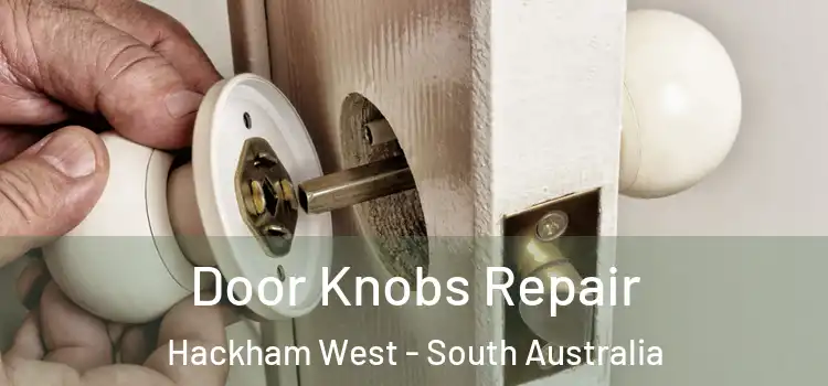 Door Knobs Repair Hackham West - South Australia