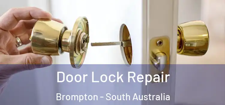 Door Lock Repair Brompton - South Australia