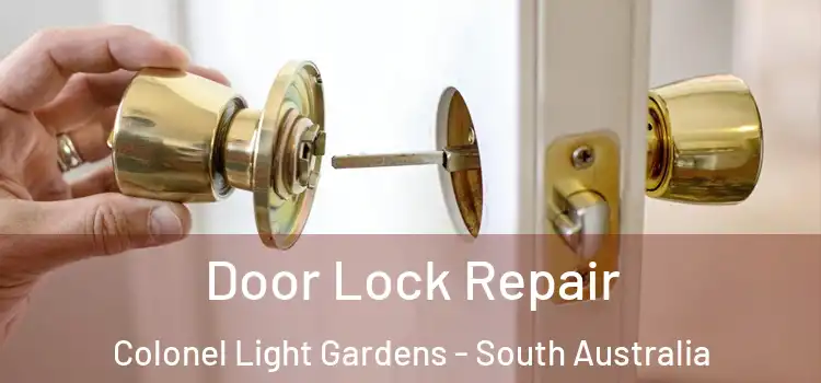 Door Lock Repair Colonel Light Gardens - South Australia