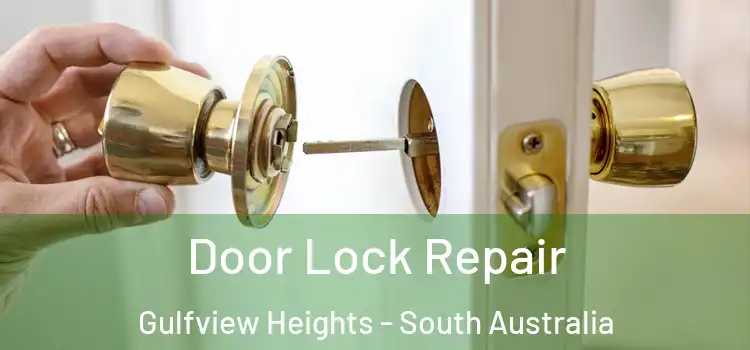 Door Lock Repair Gulfview Heights - South Australia