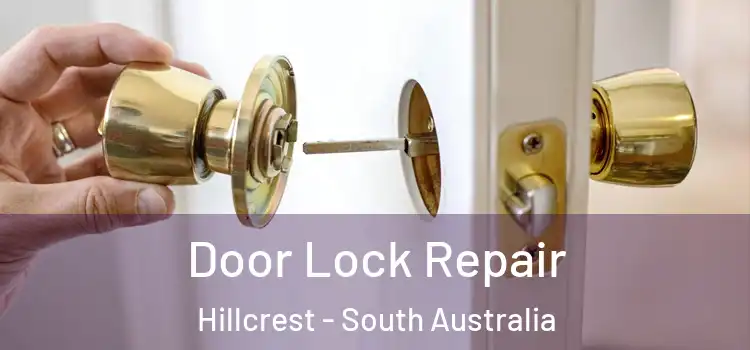 Door Lock Repair Hillcrest - South Australia