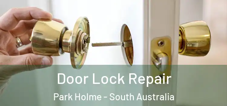 Door Lock Repair Park Holme - South Australia