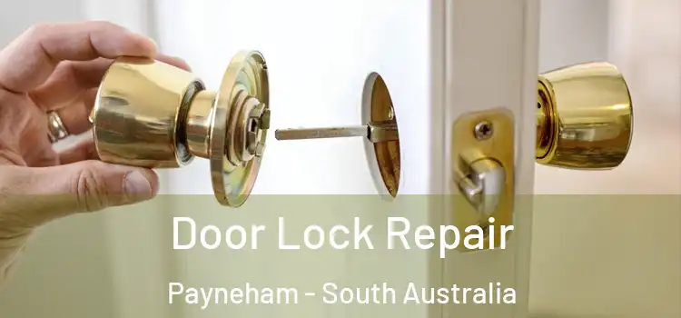 Door Lock Repair Payneham - South Australia