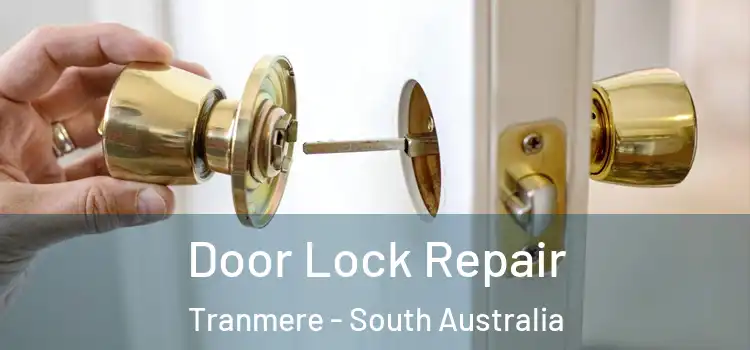 Door Lock Repair Tranmere - South Australia