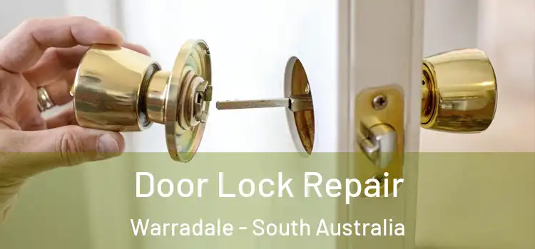 Door Lock Repair Warradale - South Australia