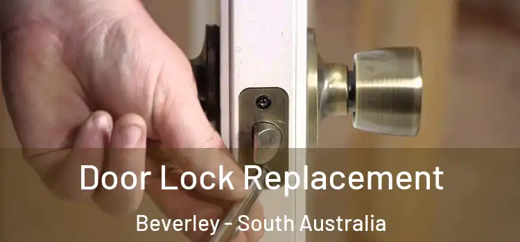 Door Lock Replacement Beverley - South Australia