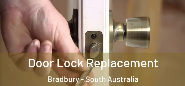 Door Lock Replacement Bradbury - South Australia