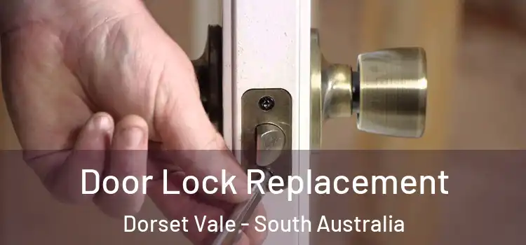 Door Lock Replacement Dorset Vale - South Australia