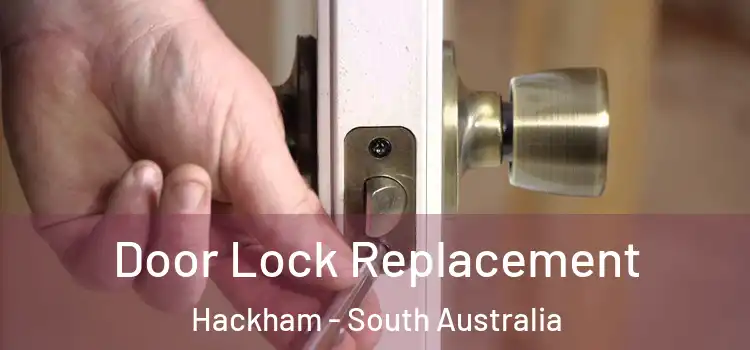 Door Lock Replacement Hackham - South Australia