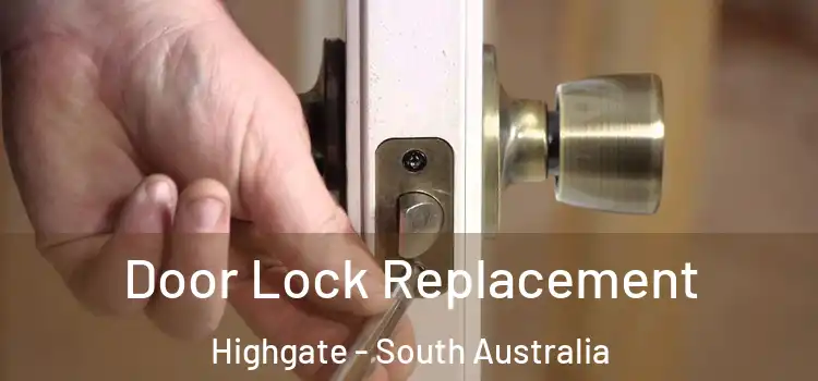 Door Lock Replacement Highgate - South Australia
